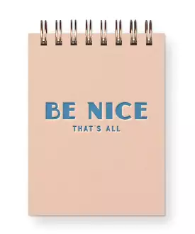 Mini Jotter Notebook - Be Nice, That's All